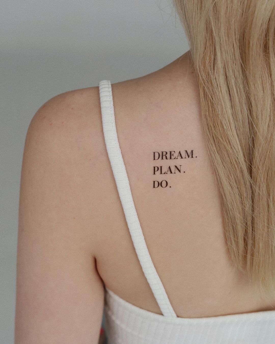 “Dream Plan Do” Tattoo on Shoulder for Women